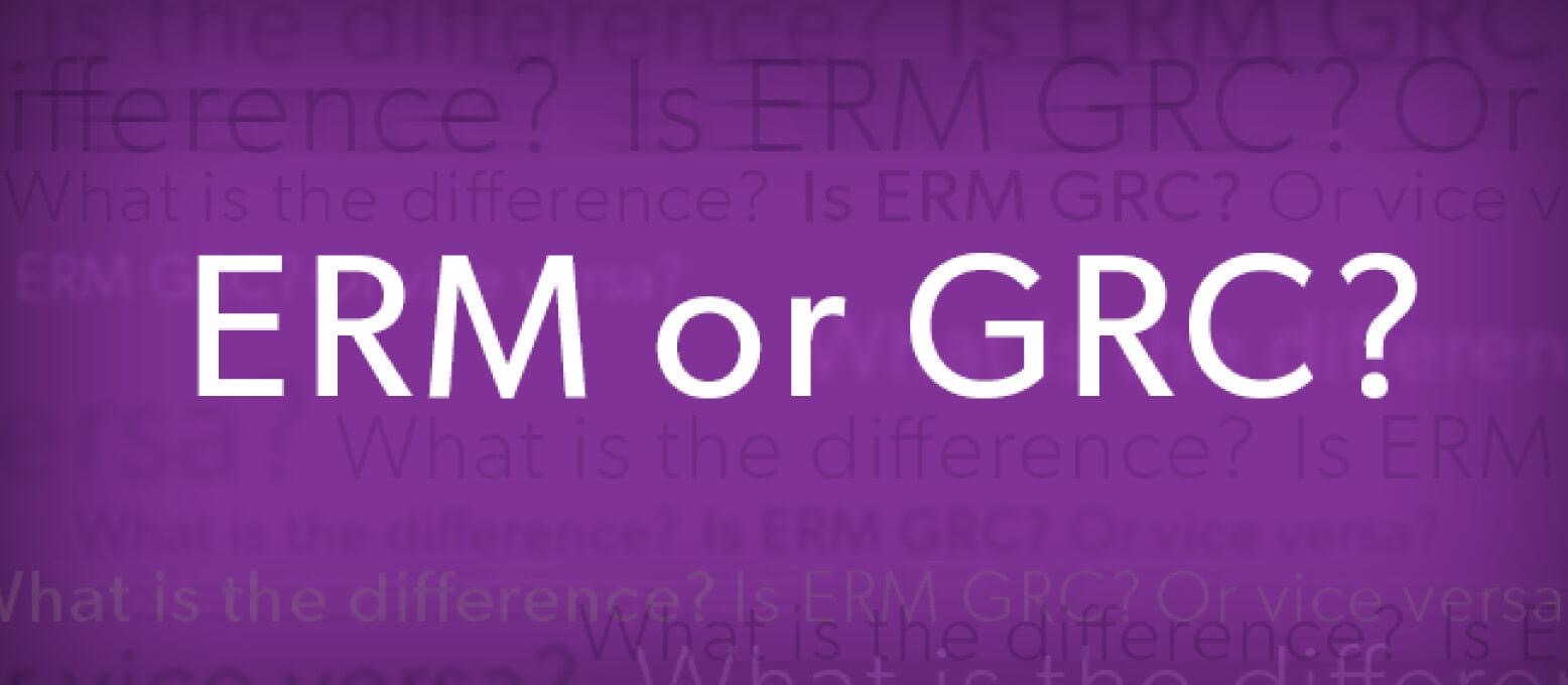 GRC or ERM how to choose